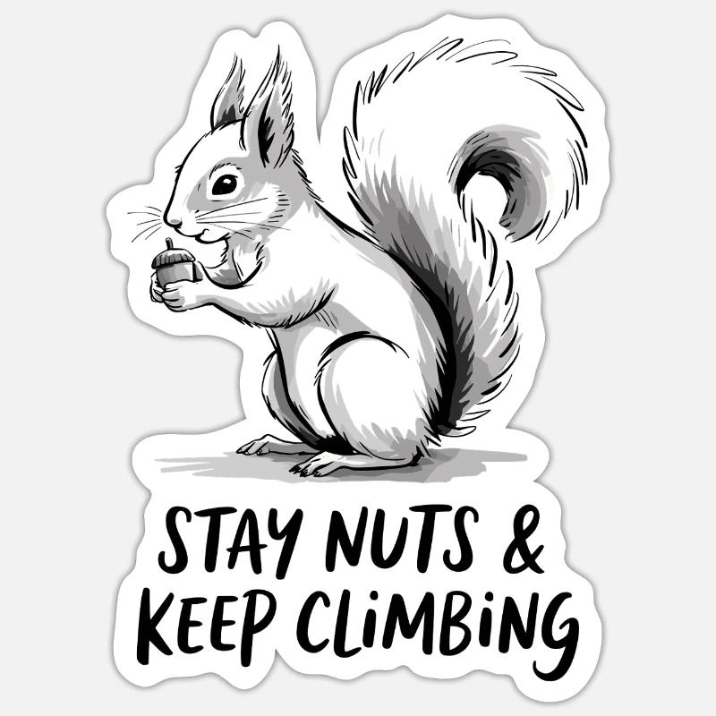 Restez fou et continuez à grimper Squirrel - Sticker taille S (10 x 10 cm) - blanc mat