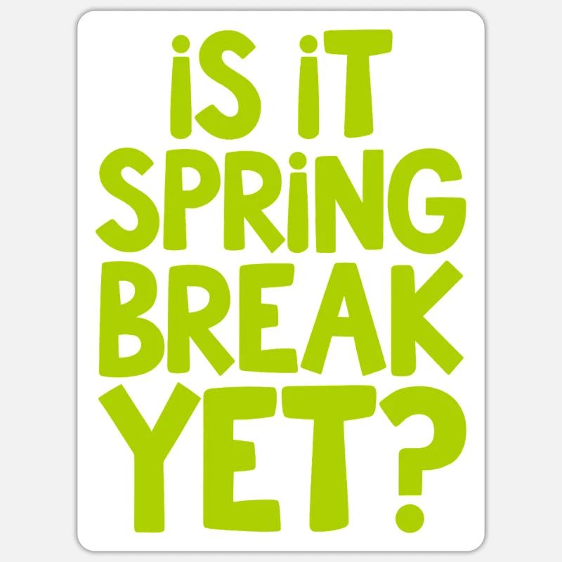 Spring Break Countdown Spruch Zitat Sticker Größe S (10 x 10 cm)