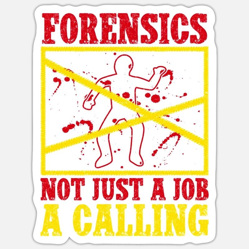 Forensic Science Major Forensics Not Just A Job Sticker size S (10 x 10 cm)