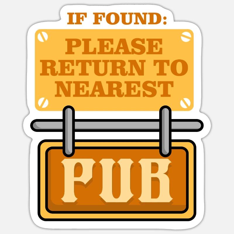 Pub Crawl If Found Please Return To Nearest Pub Sticker size S (10 x 10 cm)