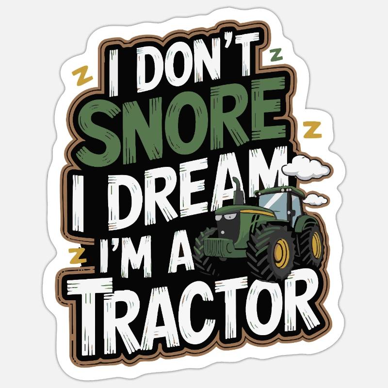 Nicht Schnarchen, Träume ich bin Traktor Sticker Größe S (10 x 10 cm)