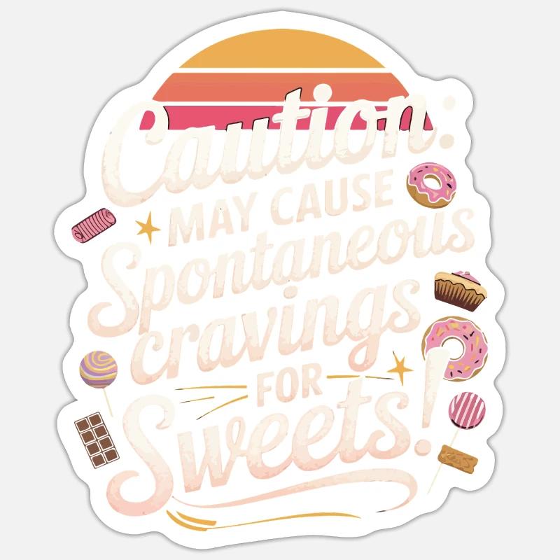 Caution: May cause spontaneous cravings for sweets Sticker size S (10 x 10 cm)
