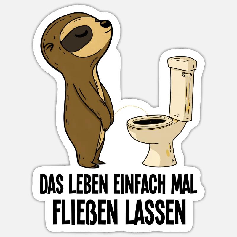 Faultier Pinkelt Leben Einfach Mal Fließen Lassen - Sticker Größe S (10 x 10 cm) - Mattweiß
