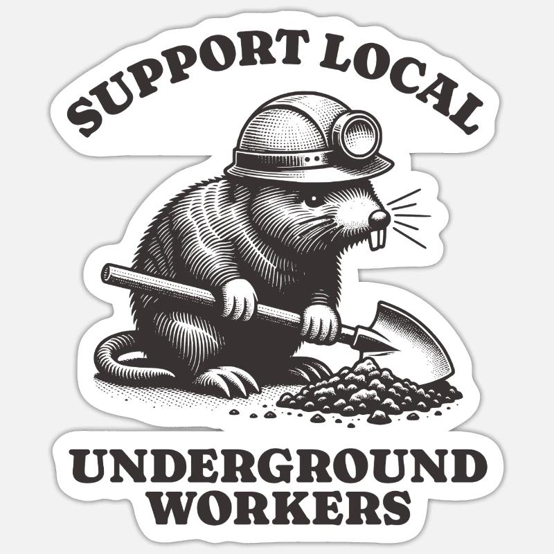 Support Local Underground Workers Lustiges Mole - Sticker Größe S (10 x 10 cm) - Mattweiß