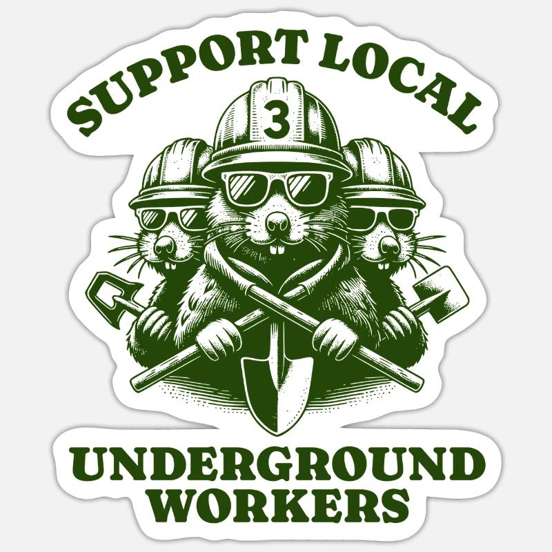 Support Local Underground Workers Lustiges Mole Sticker Größe S (10 x 10 cm)