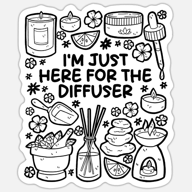 I'm Just Here for the Diffuser – Aromatherapie Sticker Größe S (10 x 10 cm)