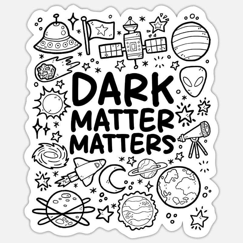 Dark matter counts - Sticker size S (10 x 10 cm) - white matte