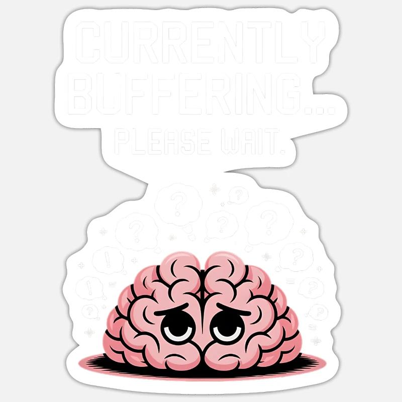 Funny Brain Thinking Saying - Sticker size S (10 x 10 cm) - white matte