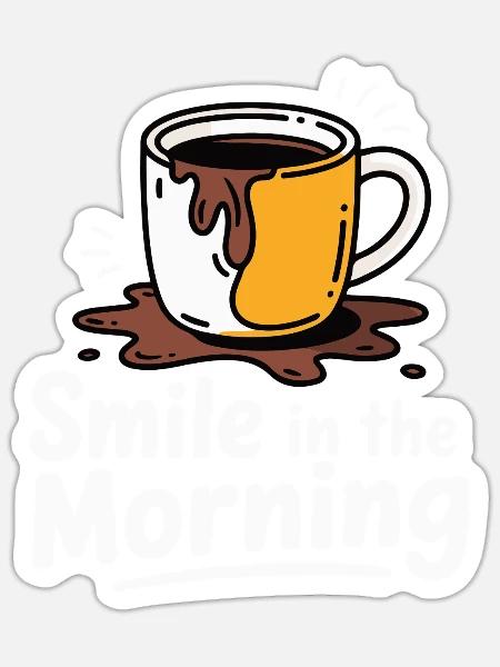 KAFFEETASSEN, LÄCHELN AM MORGEN - Sticker Größe S (10 x 10 cm) - Mattweiß