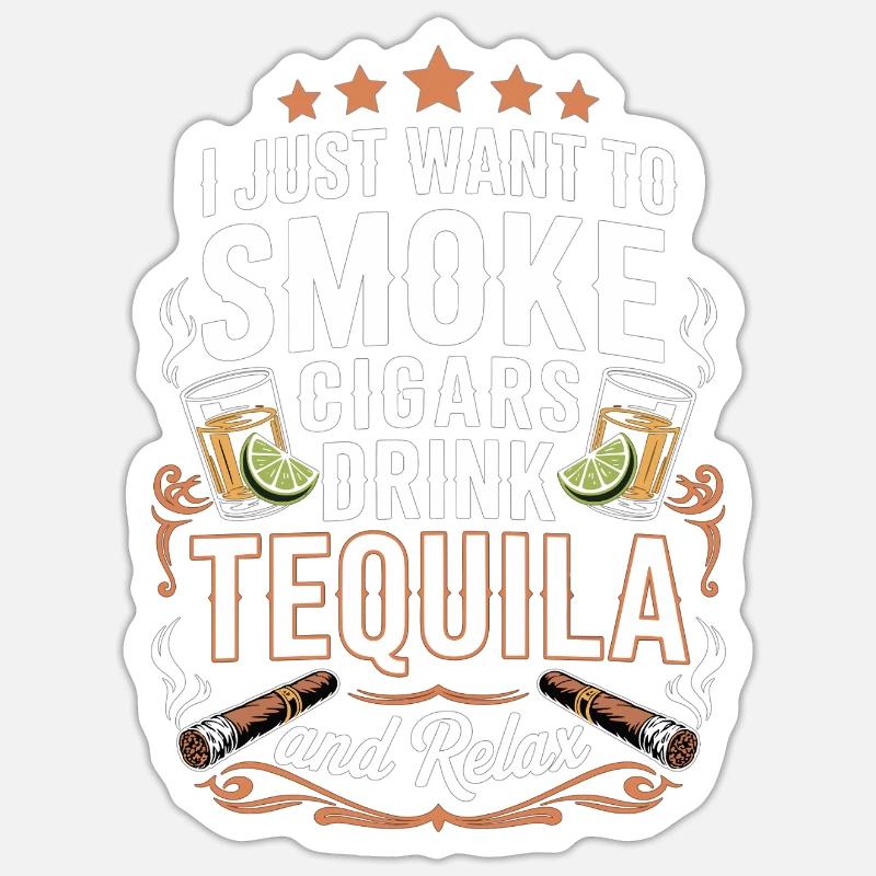 Cigars, Tequila, Relaxation - Sticker size S (10 x 10 cm) - white matte