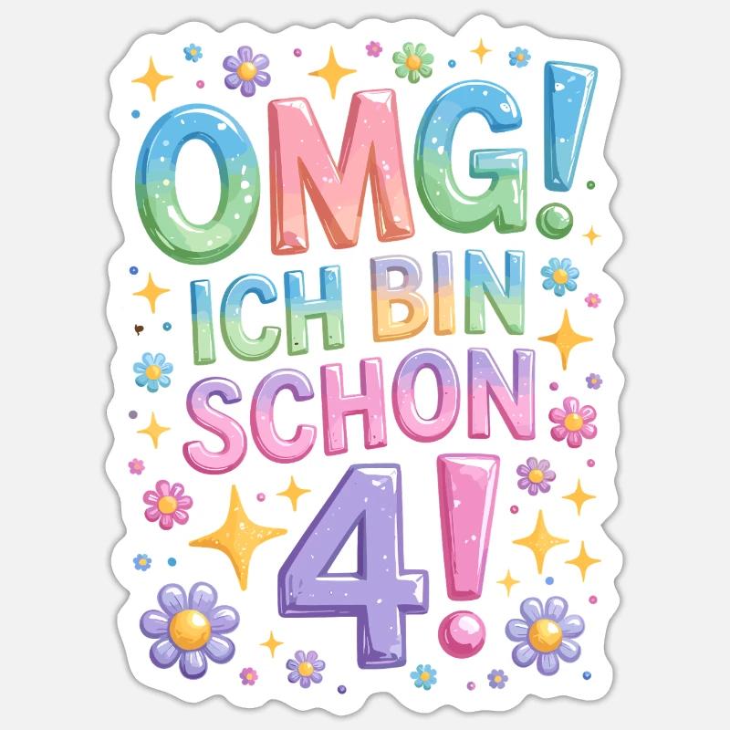 4. Geburtstag Mädchen OMG Ich Bin Schon 4 Jahre - Sticker Größe S (10 x 10 cm) - Mattweiß