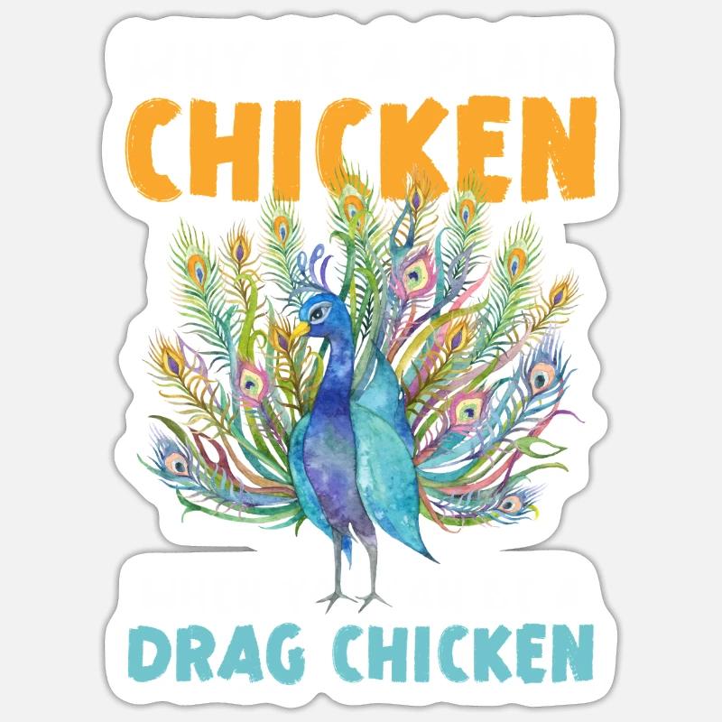 Warum Ein Einfaches Huhn Sein Wenn Du Ein Drag - Sticker Größe S (10 x 10 cm) - Mattweiß