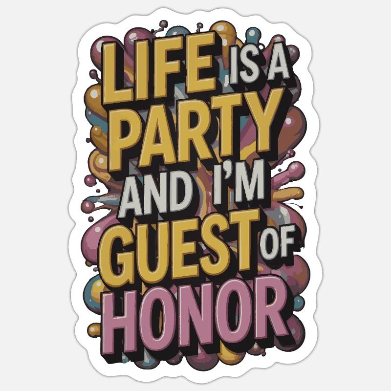 Leben ist eine Party – Gast des Abends Sticker Größe S (10 x 10 cm)