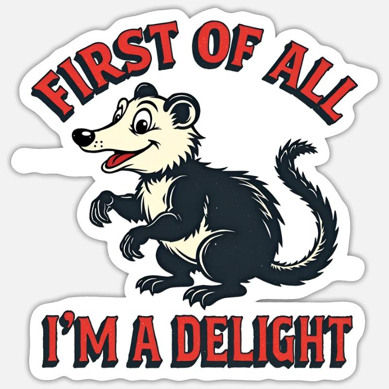 Zuallererst bin ich ein Delight-Opossum, ich bin e - Sticker Größe S (10 x 10 cm) - Mattweiß