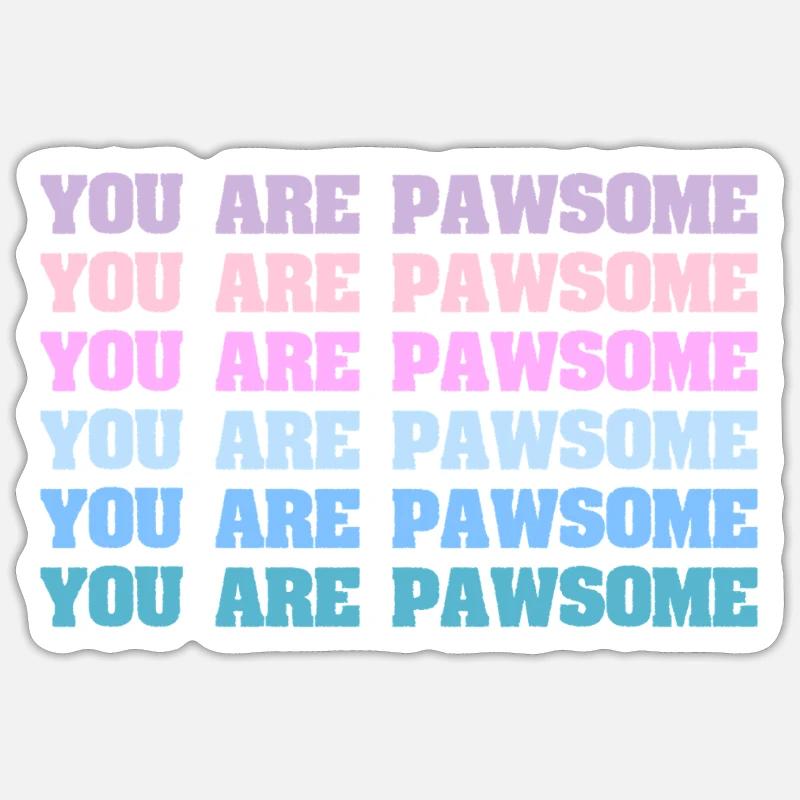 Vous êtes Pawsome - Sticker taille S (10 x 10 cm) - blanc mat