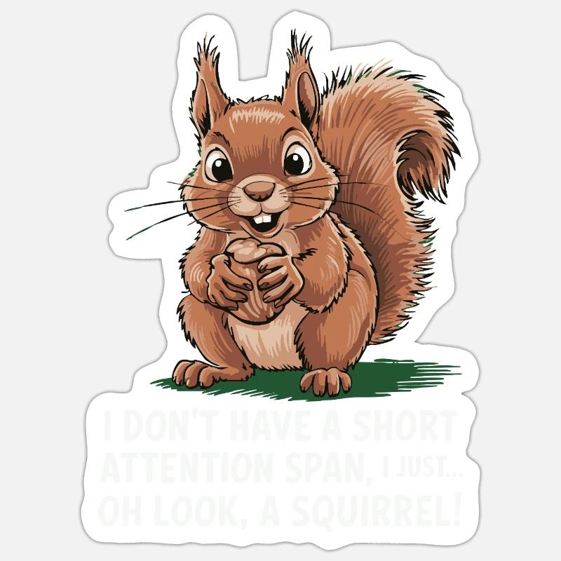 ADHD? Oh look, a squirrel! Sticker size S (10 x 10 cm)