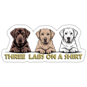 Three Labs on a Shirt – Labrador Retriever Trio - Sticker size S (10 x 10 cm) - white matte - Front