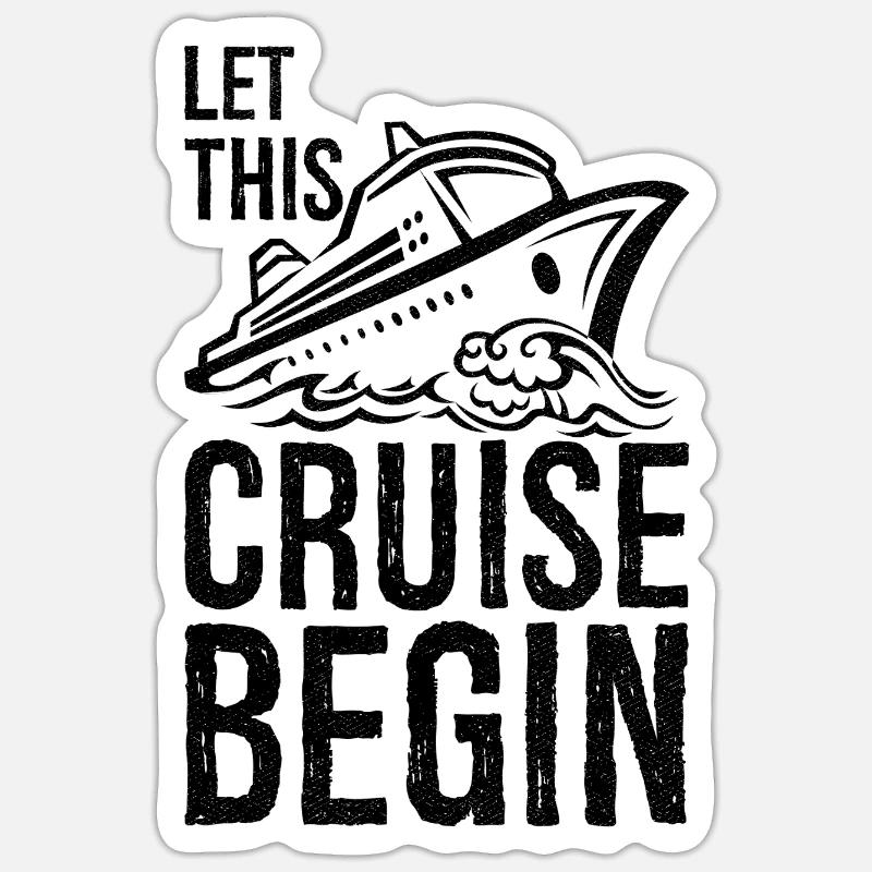 let this cruise begin - Sticker size S (10 x 10 cm) - white matte