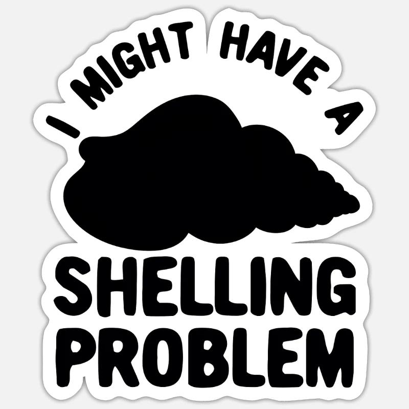 Shelling Collector Shelling Problem - Sticker size S (10 x 10 cm) - white matte