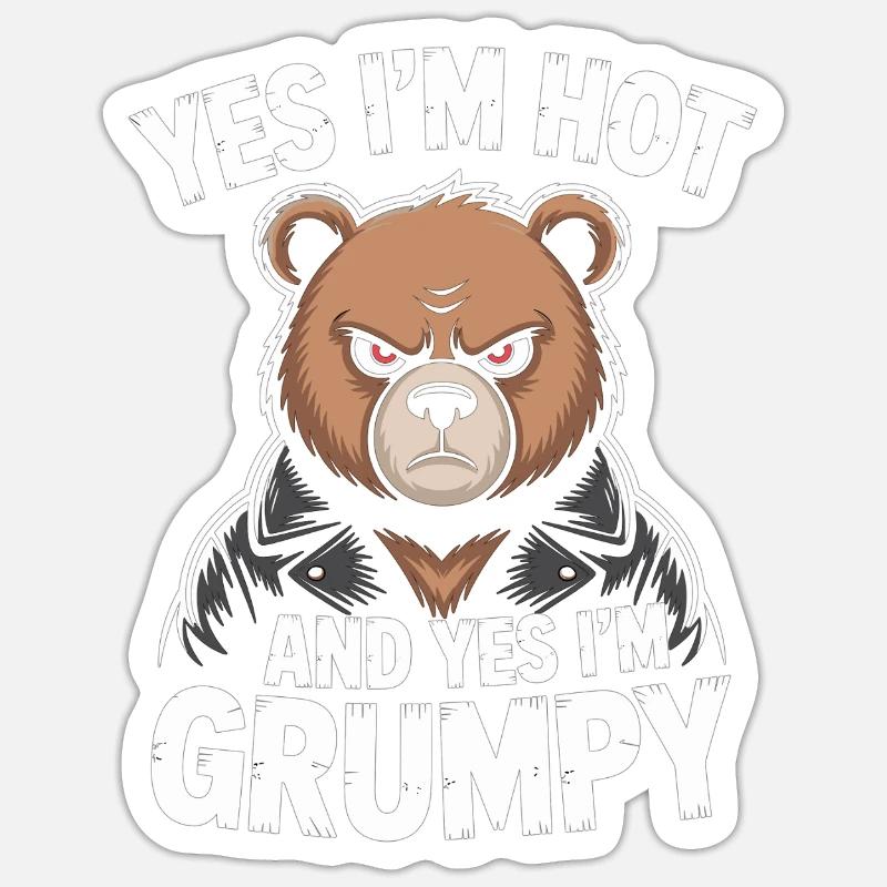 Grumpy Bear - Yes, I'm Hot & Grumpy Sticker size S (10 x 10 cm)