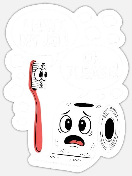 Sarkastischer Bad Spruch Lustiger Humor - Sticker Größe S (10 x 10 cm) - Mattweiß