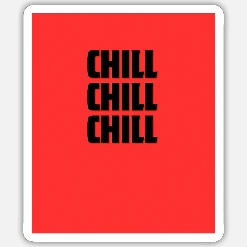 Chill doch - Sticker Größe S (10 x 10 cm) - Mattweiß