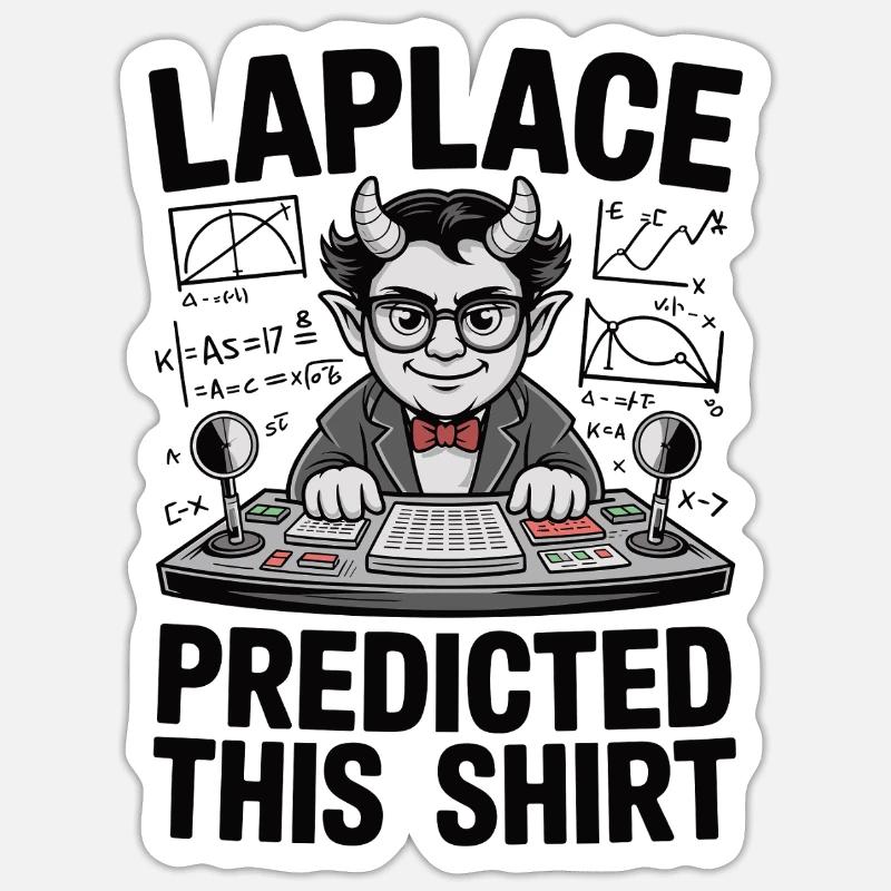 Laplace predicted this – Mathematischer Statement - Sticker Größe S (10 x 10 cm) - Mattweiß