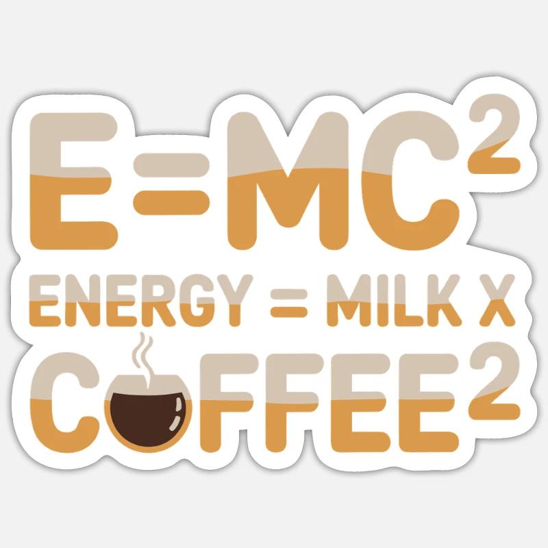E=MC2 Physics Saying Caffeine Nerd Energy Coffee Sticker size S (10 x 10 cm)