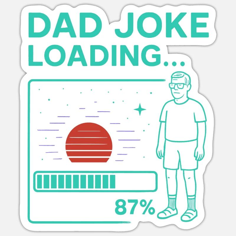 Dad Joke Loading Sticker Größe S (10 x 10 cm)