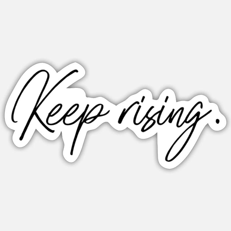 Continuez à augmenter - Sticker taille S (10 x 10 cm) - blanc mat