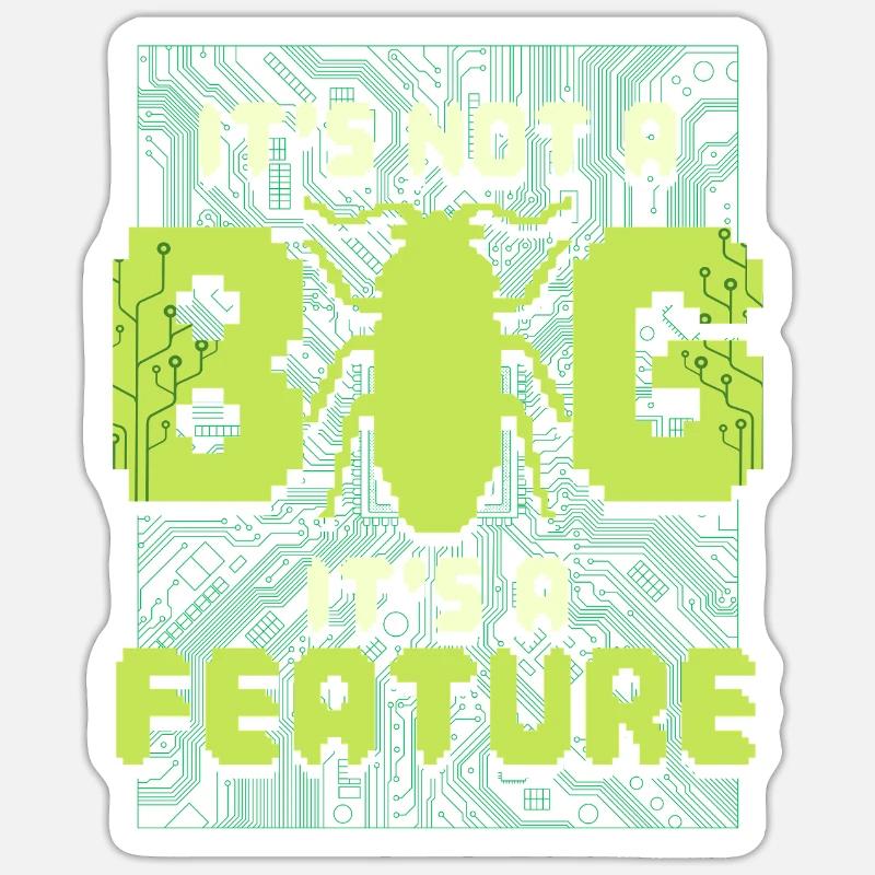 It's Not A Bug It's A Feature Programmierer Sticker Größe S (10 x 10 cm)