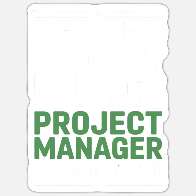 Rentner Projektmanager Spruch - Sticker Größe S (10 x 10 cm) - Mattweiß