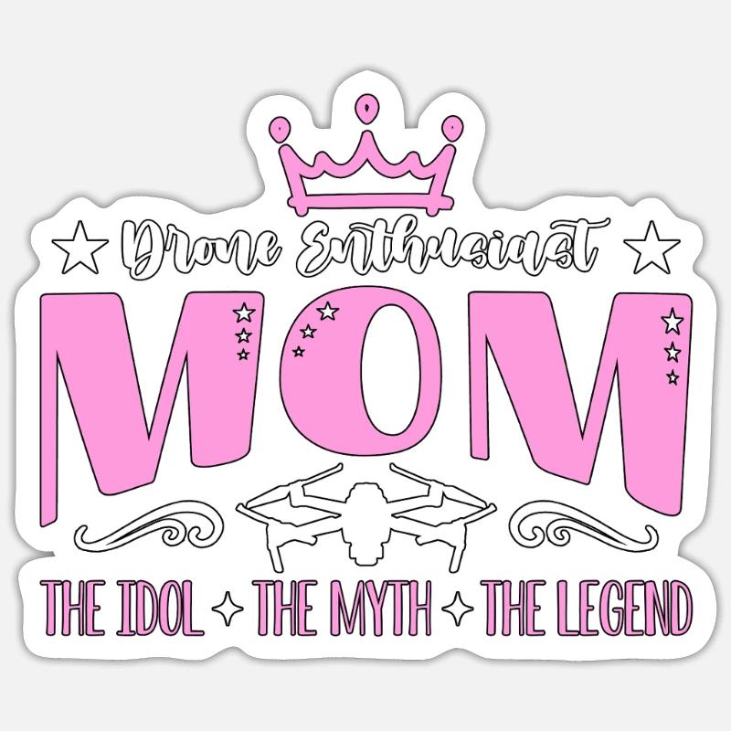 Maman passionnée de drones L’idole adore les courses de drones Sticker taille S (10 x 10 cm)