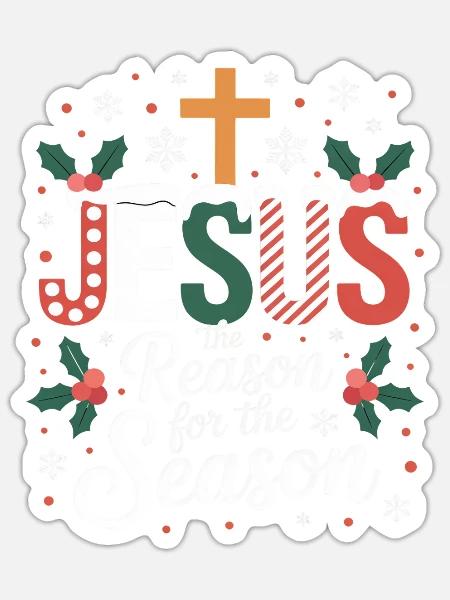 Jesus The Reason For The Season Christmas - Sticker Größe S (10 x 10 cm) - Mattweiß