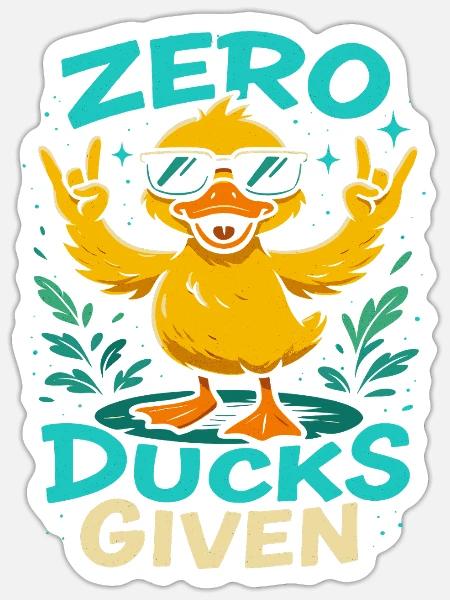 Zero Ducks Given Enten-Motiv Spaß - Sticker Größe S (10 x 10 cm) - Mattweiß