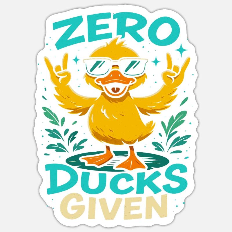 Zero Ducks Given Duck Thème Fun Sticker taille S (10 x 10 cm)