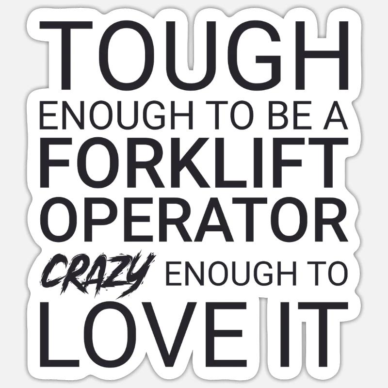 Forklift Operator Crazy Forklift Driver Sticker Größe S (10 x 10 cm)