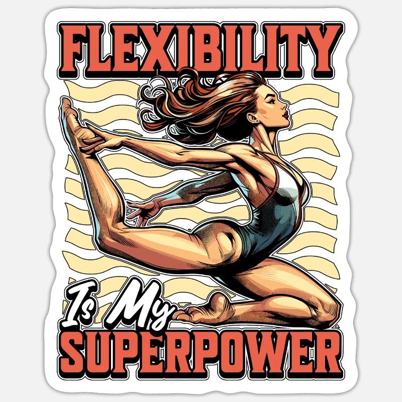 Acro Dance Flexibility Is My Superpower Acrobatics Sticker size S (10 x 10 cm)