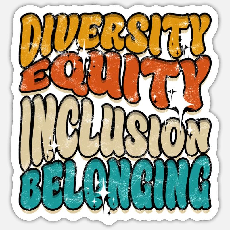 Diversity Equity Inclusion Belonging Unity Sticker size S (10 x 10 cm)