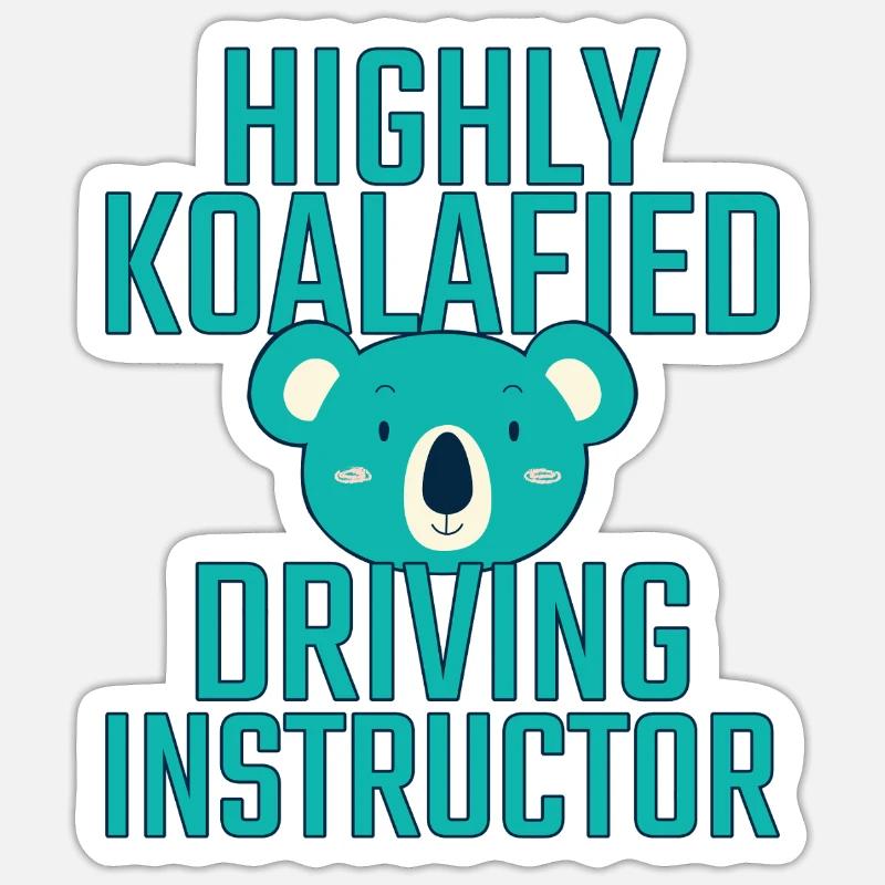 Driving Instructor Koalafied Drive Tutor - Sticker Größe S (10 x 10 cm) - Mattweiß