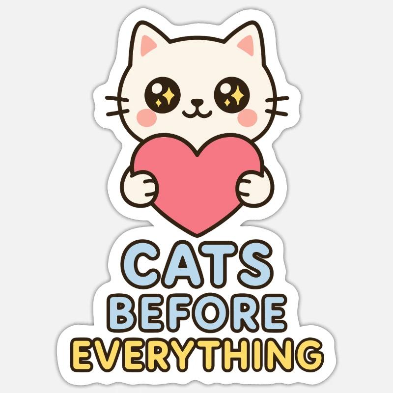Cats first – everything else later Sticker size S (10 x 10 cm)