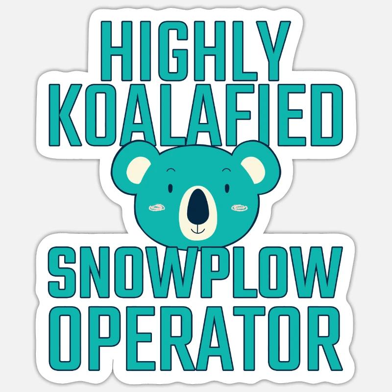 Snowplow Operator Koalafied Schneepflugfahrer - Sticker Größe S (10 x 10 cm) - Mattweiß