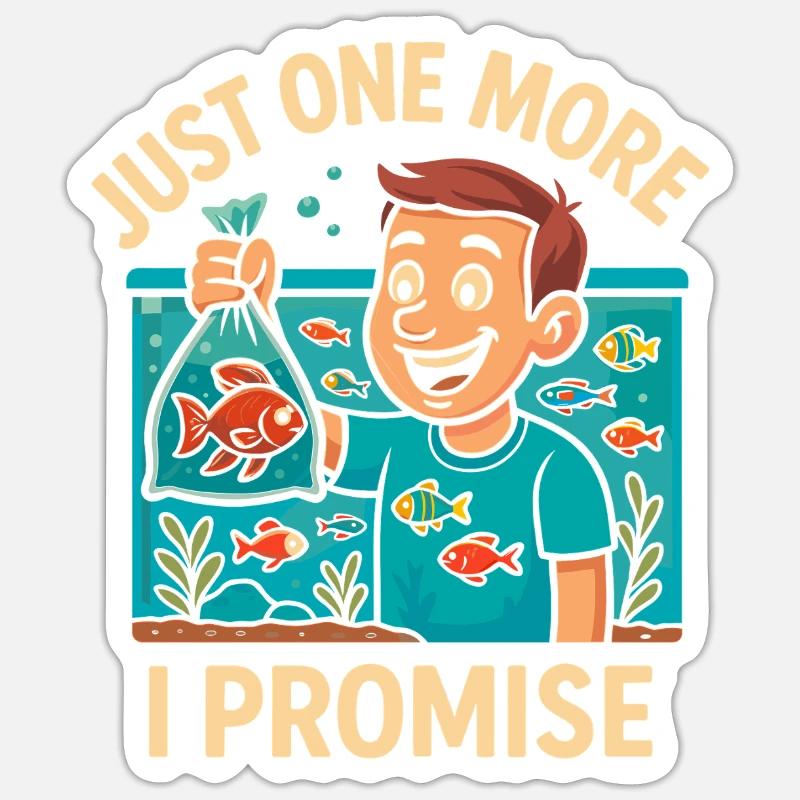 Nur noch ein Fisch, versprochen Sticker Größe S (10 x 10 cm)