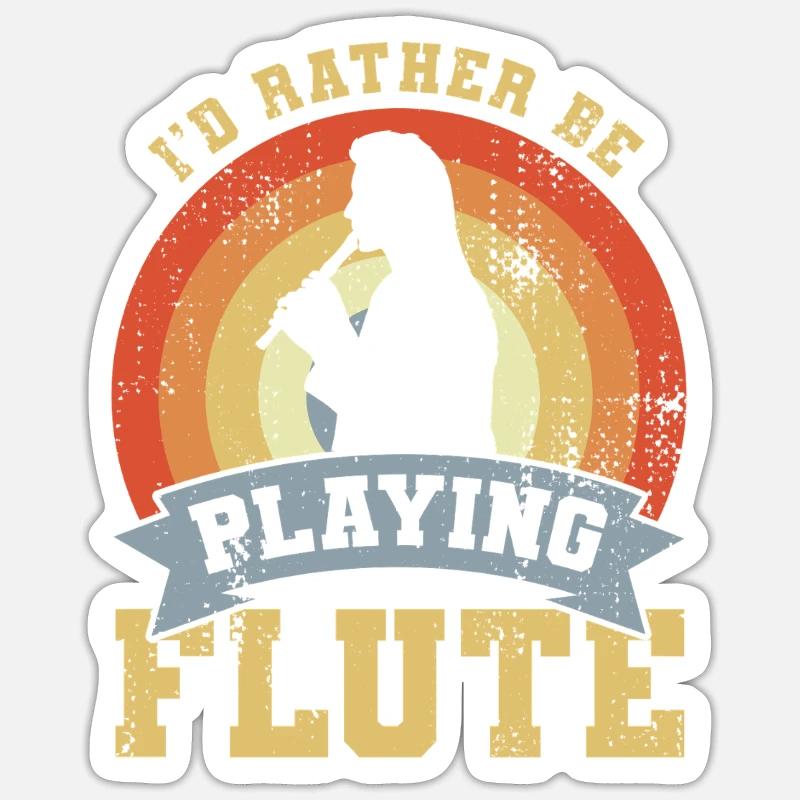 I’d Rather Be Playing Flute - Sticker Größe S (10 x 10 cm) - Mattweiß