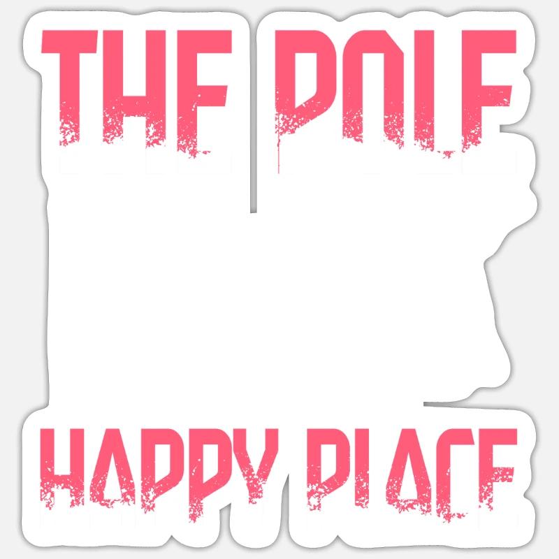 Pole Dancing Poledancing The Pole My Happy Place Sticker taille S (10 x 10 cm)