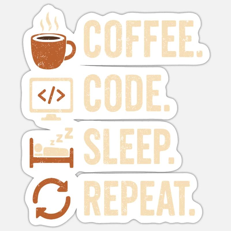 Codeur Geek Routine – Café, Code, Dodo, Encore Sticker taille S (10 x 10 cm)