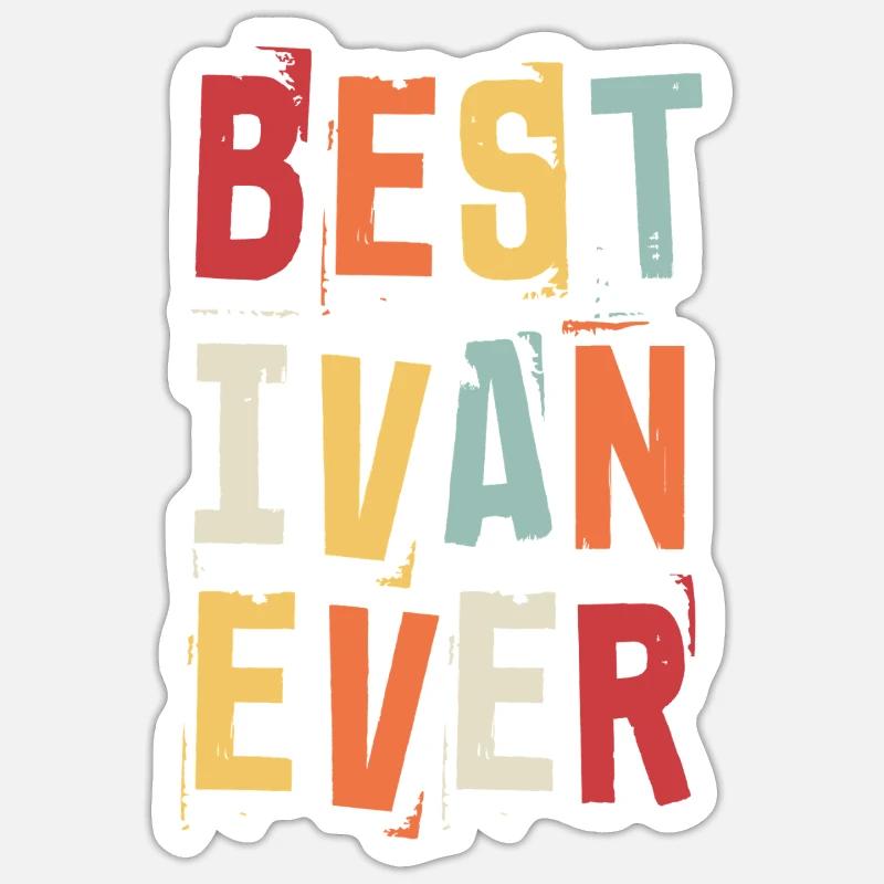 Best Ivan Ever Retro First Name Text Saying Sticker size S (10 x 10 cm)
