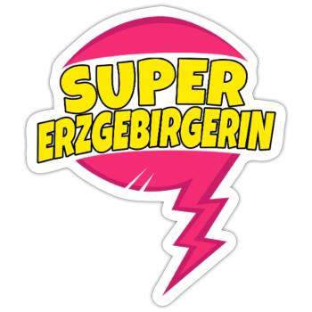 Super Erzgebirgerin - Sticker Größe S (10 x 10 cm) - Mattweiß - Vorne