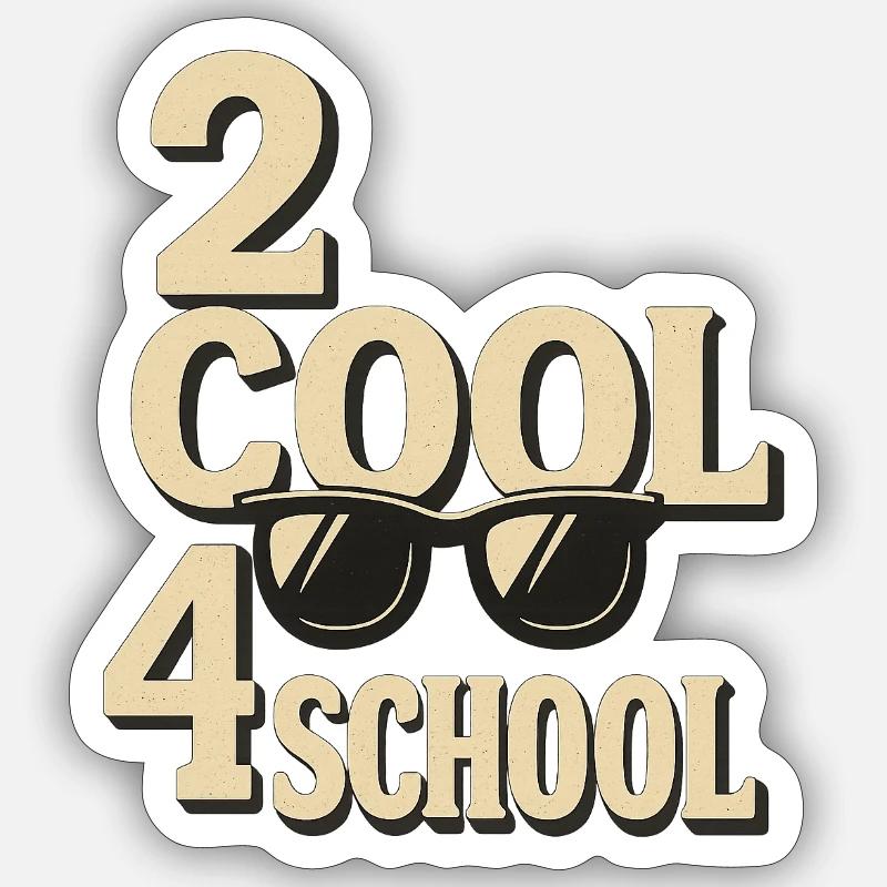 2 cool 4 Schule - Sticker Größe S (10 x 10 cm) - Mattweiß