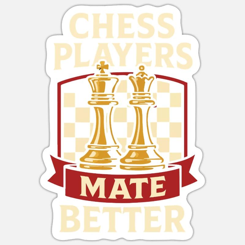 Chess Player Checkmating Better Checkmate Humor Sticker size S (10 x 10 cm)